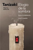 El libro de bolsillo - Humanidades - Elogio de la sombra / Sobre la indolencia / Amor y pasión