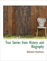 True Stories from History and Biography