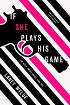 If She Plays His Game