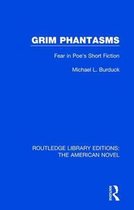 Routledge Library Editions: The American Novel- Grim Phantasms