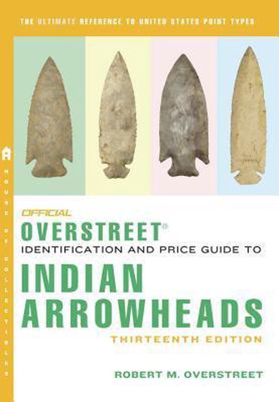Official Overstreet Identification and Price Guide to Indian Arrowheads