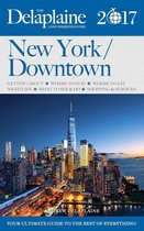 Long Weekend Guides - New York / Downtown - The Delaplaine 2017 Long Weekend Guide