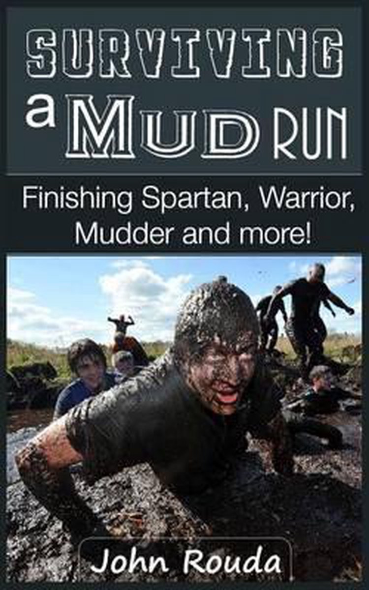 Surviving a Mud Run - John D Rouda