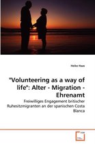 "Volunteering as a way of life": Alter - Migration - Ehrenamt