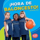Bumba Books ® en español — ¡Hora de deportes! (Sports Time!) - ¡Hora de baloncesto! (Basketball Time!)