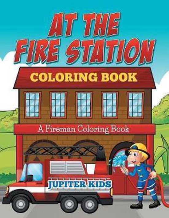 At The Fire Station Coloring Book - cover
