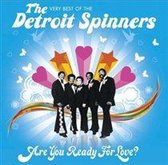 Are You Ready For Love: Very Best Of Detroit Spinners