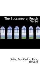 The Buccaneers; Rough Verse