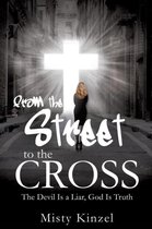 From the Street to the Cross