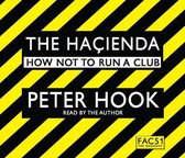 The Hacienda Abridged