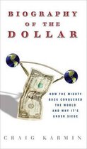A Biography of the Dollar