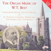 The Organ Music Of W.T.Best / Organs Of St.Patricks Cathedral. Dublin & The Mcewan Hall. Edinburgh