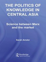 Central Asia Research Forum - The Politics of Knowledge in Central Asia