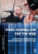 Video Journalism For The Web
