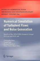 Numerical Simulation of Turbulent Flows and Noise Generation