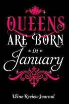 Queens Are Born in January Wine Review Journal