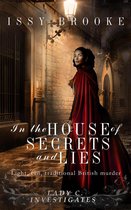 Lady C Investigates 3 - In The House of Secrets and Lies
