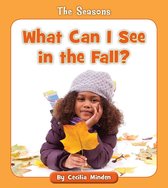 The Seasons - What Can I See in the Fall?