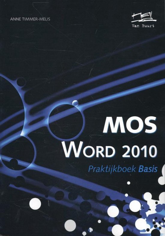 Cover van het boek 'MOS Word 2010 - Praktijkboek Basis'
