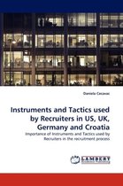 Instruments and Tactics Used by Recruiters in Us, UK, Germany and Croatia
