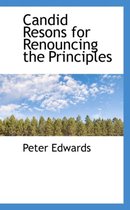 Candid Resons for Renouncing the Principles