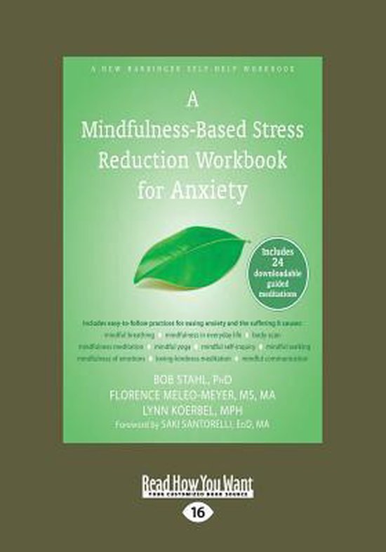 A MindfulnessBased Stress Reduction Workbook for Anxiety, Bob Stahl