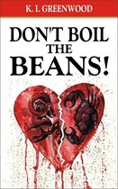 Don't Boil the Beans!