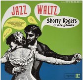 Shorty Rogers & His Giants - Jazz Waltz (LP)