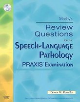Mosby's Review Questions for the Speech-Language Pathology PRAXIS Examination