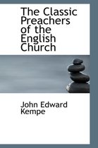 The Classic Preachers of the English Church