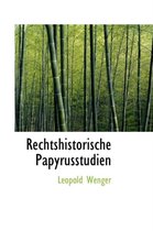 Rechtshistorische Papyrusstudien