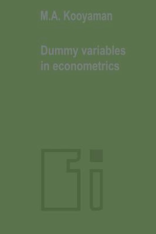 Dummy variables in econometrics 9789401177443 M.A. Kooyman Boeken
