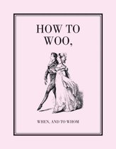 How to Woo, When, and to Whom