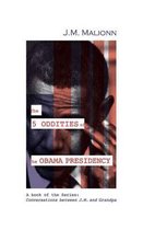 The Five Oddities of the Obama Presidency