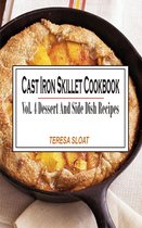 Cast Iron Skillet Cookbook Vol. 4 Dessert And Side Dish Recipes