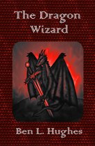 The Dragon Wizard (Dragon Adventure Series 1: Book 3)