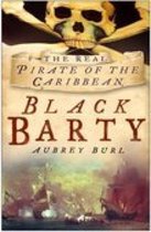 Black Barty: The Real Pirate of the Caribbean-Aubrey Burl