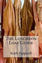The Luncheon Loaf Guide
