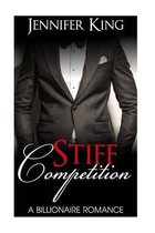 Billionaire Romance: STIFF COMPETITION (Book 3)