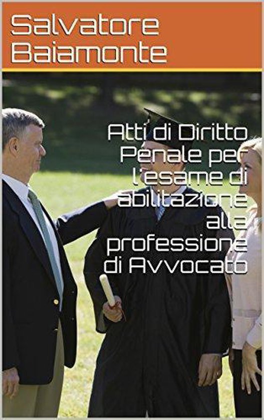 Atti di Diritto Penale per l'esame di abilitazione alla prof ... - cover