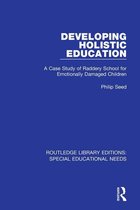 Routledge Library Editions: Special Educational Needs - Developing Holistic Education