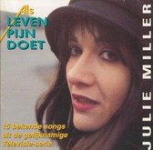Julie Miller - Als Het Leven Pijn Doet