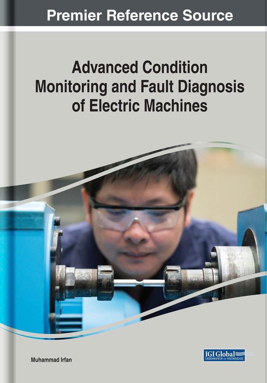 Advanced Condition Monitoring and Fault Diagnosis of Electric Machines (ebook)