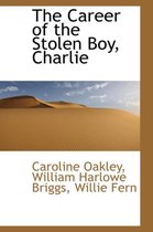 The Career of the Stolen Boy, Charlie