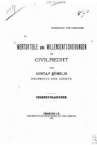 Werturteile und Willensentscheidungen im Civilrecht