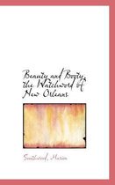 Beauty and Booty, the Watchword of New Orleans