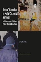 Interactionist Currents- ‘Doing’ Coercion in Male Custodial Settings