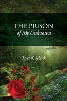 The Prison of My Unknown