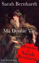 Ma double vie - Mémoires de Sarah Bernhardt - Avec illustration