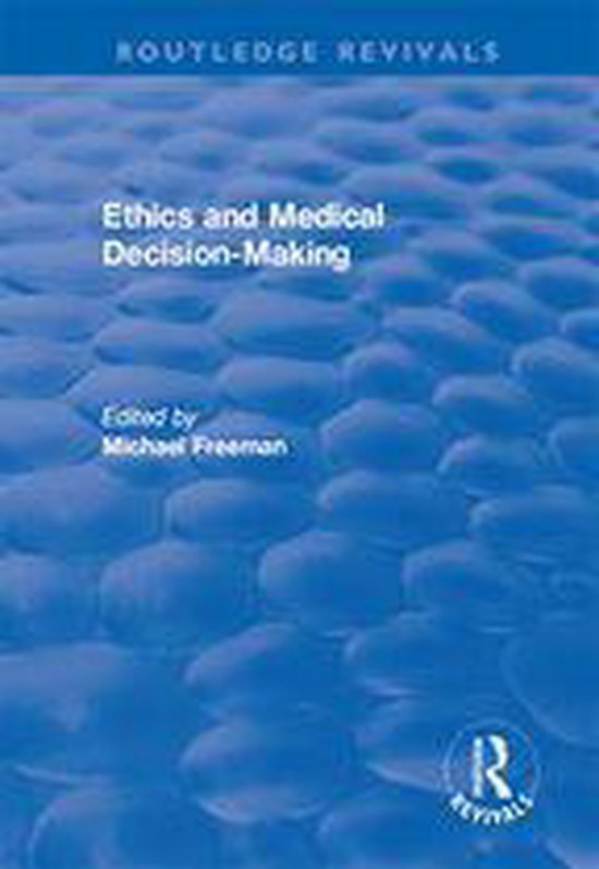 Routledge Revivals - Ethics and Medical Decision-Making - cover